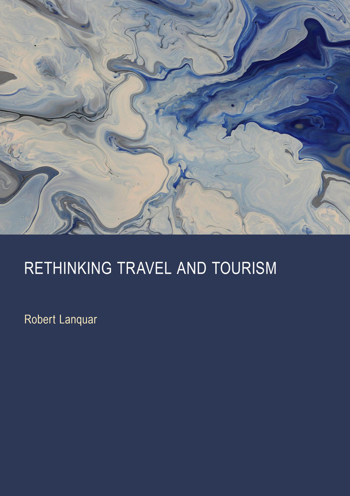 Rethinking Travel and Tourism