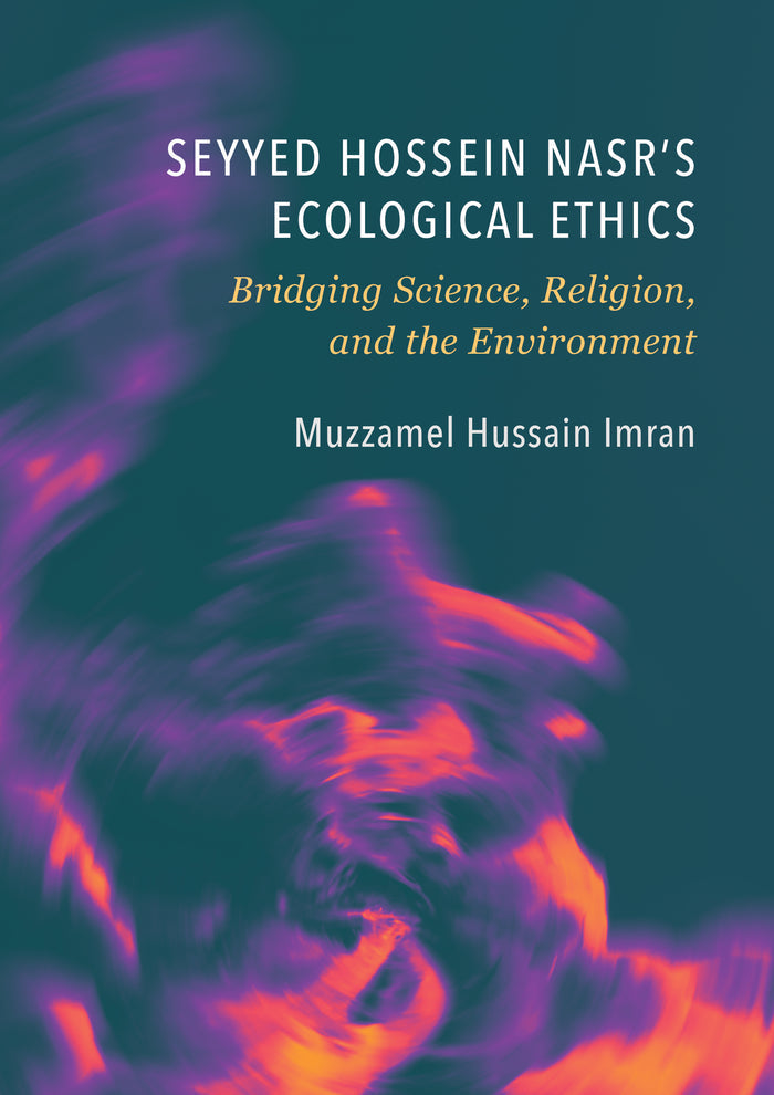 Seyyed Hossein Nasr’s Ecological Ethics: Bridging Science, Religion, and the Environment
