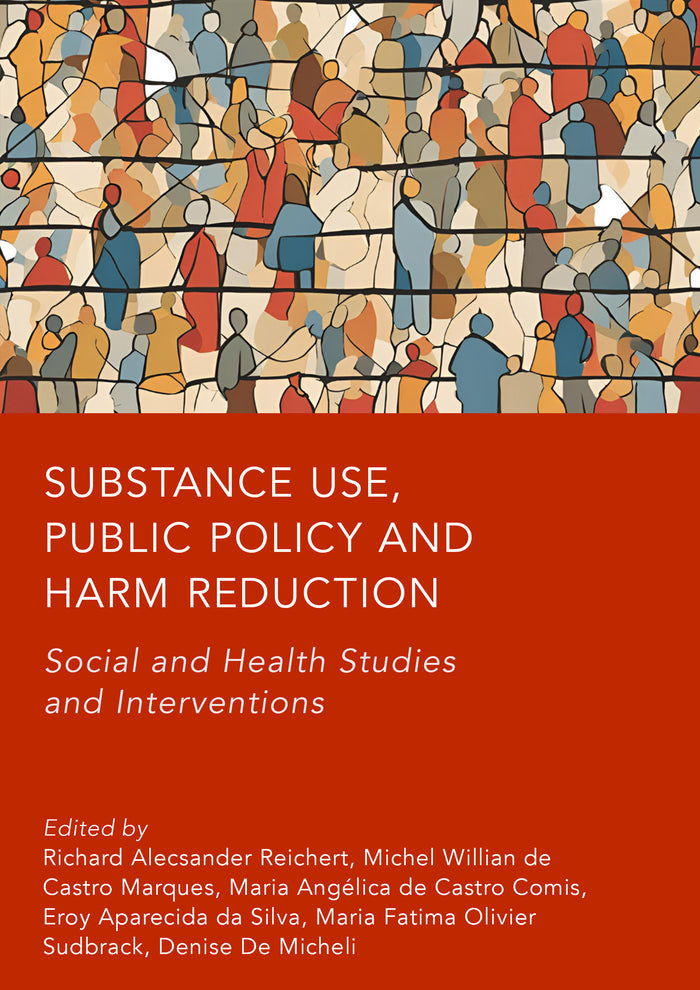 Substance Use, Public Policy and Harm Reduction: Social and Health Studies and Interventions