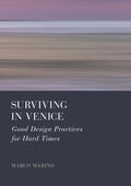 Surviving in Venice: Good Design Practices for Hard Times