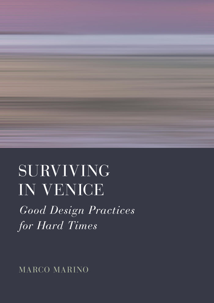 Surviving in Venice: Good Design Practices for Hard Times