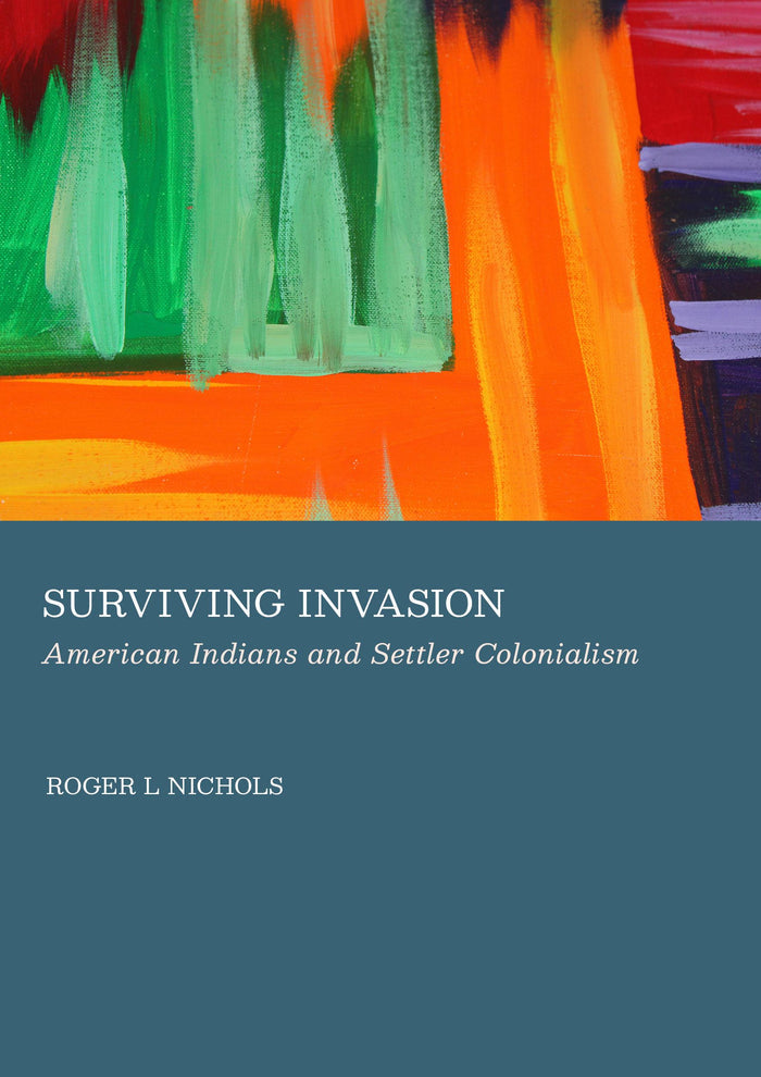 Surviving Invasion: American Indians and Settler Colonialism