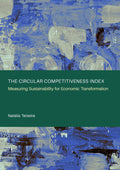 The Circular Competitiveness Index: Measuring Sustainability for Economic Transformation