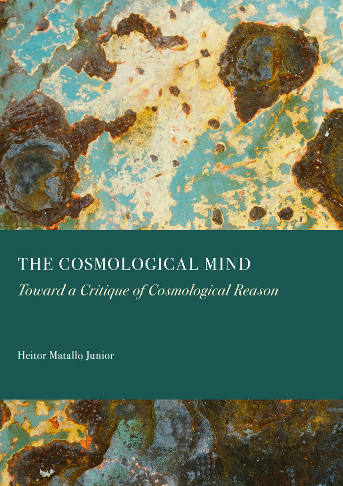 The Cosmological Mind: Toward a Critique of Cosmological Reason