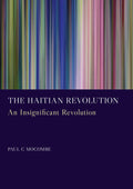 The Haitian Revolution: An Insignificant Revolution
