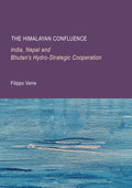 The Himalayan Confluence: India, Nepal and Bhutan's Hydro-Strategic Cooperation
