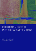 The Human Factor in Tourism Safety Risks