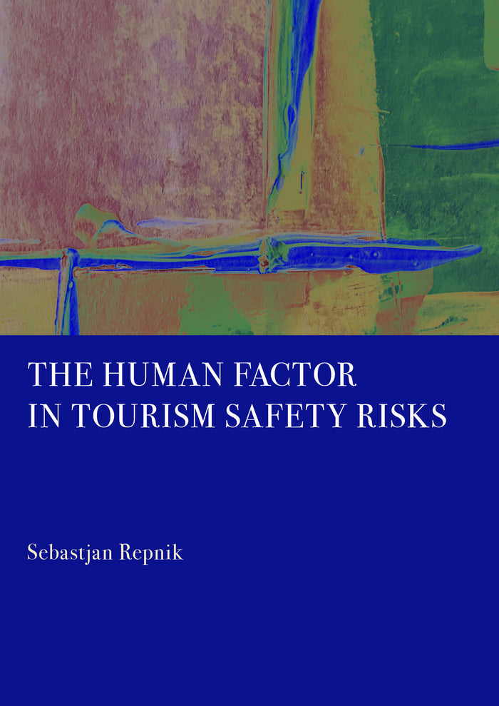 The Human Factor in Tourism Safety Risks