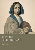 The Life of George Sand