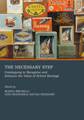 The Necessary Step: Cataloguing to Recognize and Enhance the Value of School Heritage