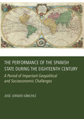 The Performance of the Spanish State During the Eighteenth Century: A Period of Important Geopolitical and Socioeconomic Challenges