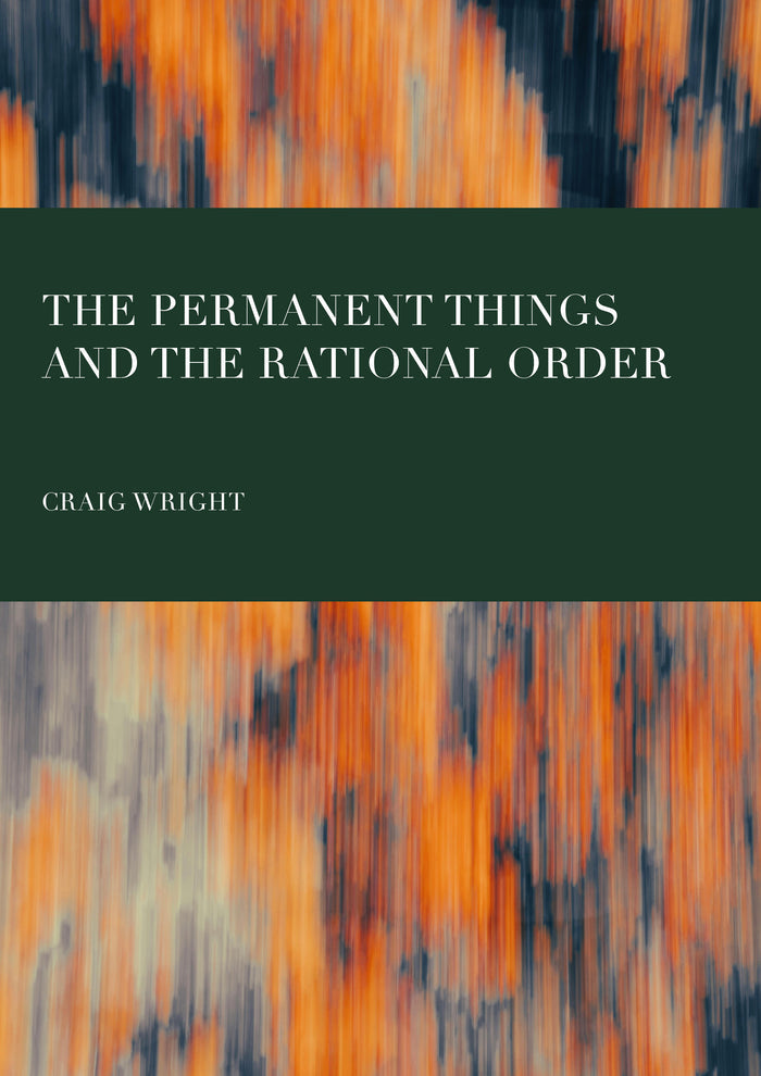 The Permanent Things and the Rational Order