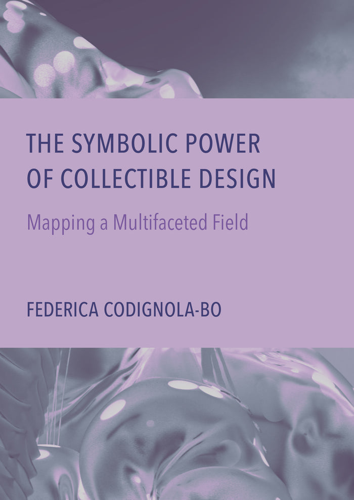 The Symbolic Power of Collectible Design: Mapping a Multifaceted Field