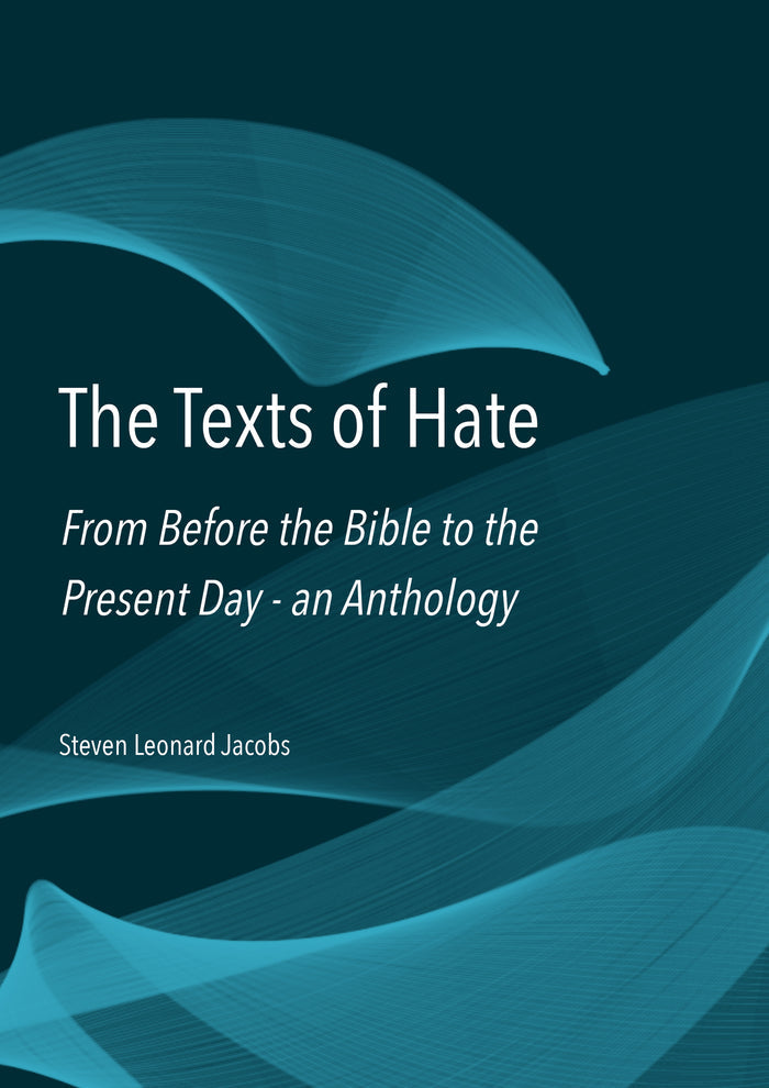 The Texts of Hate: From Before the Bible to the Present Day - an Anthology