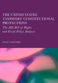 The United States Taxpayers' Constitutional Protections: The IRS Bill of Rights and Fiscal Policy Analysis