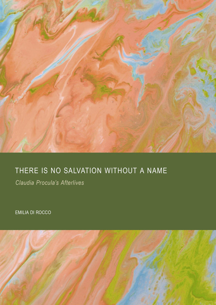There is No Salvation Without a Name: Claudia Procula's Afterlives