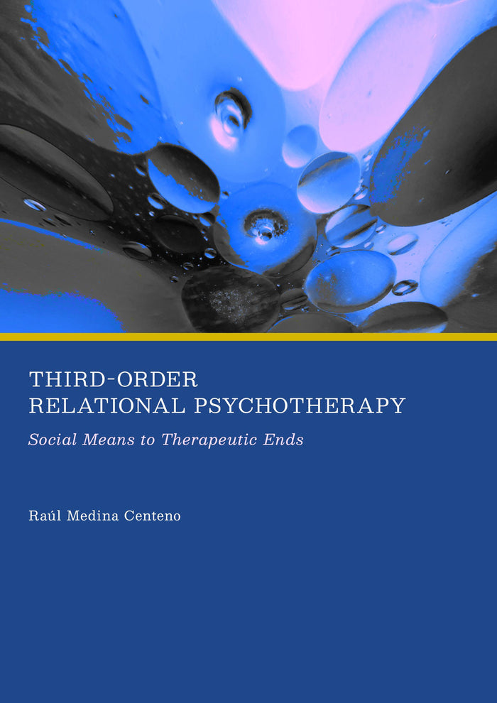 Third-Order Relational Psychotherapy: Social Means to Therapeutic Ends