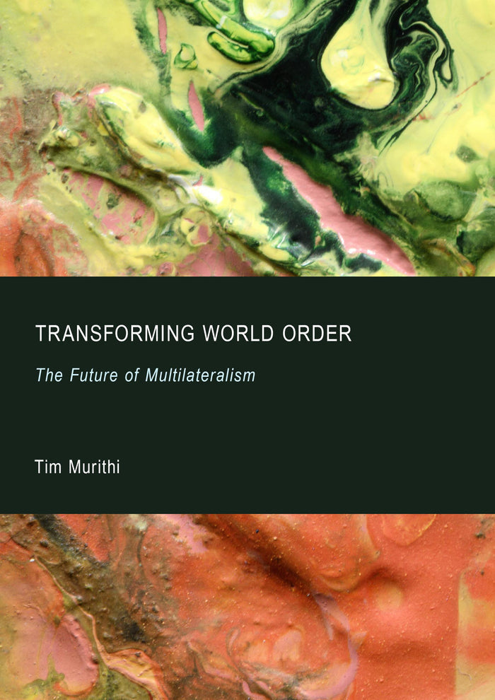 Transforming World Order: The Future of Multilateralism