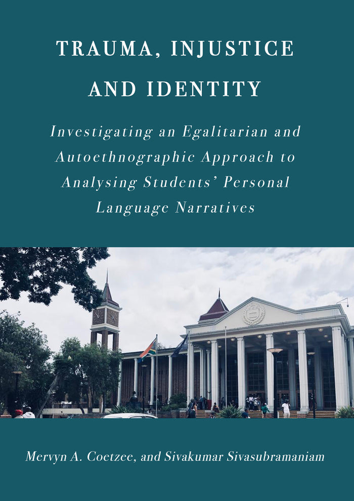 Trauma, Injustice and Identity: Investigating an Egalitarian and Autoethnographic Approach to Analysing Students’ Personal Language Narratives
