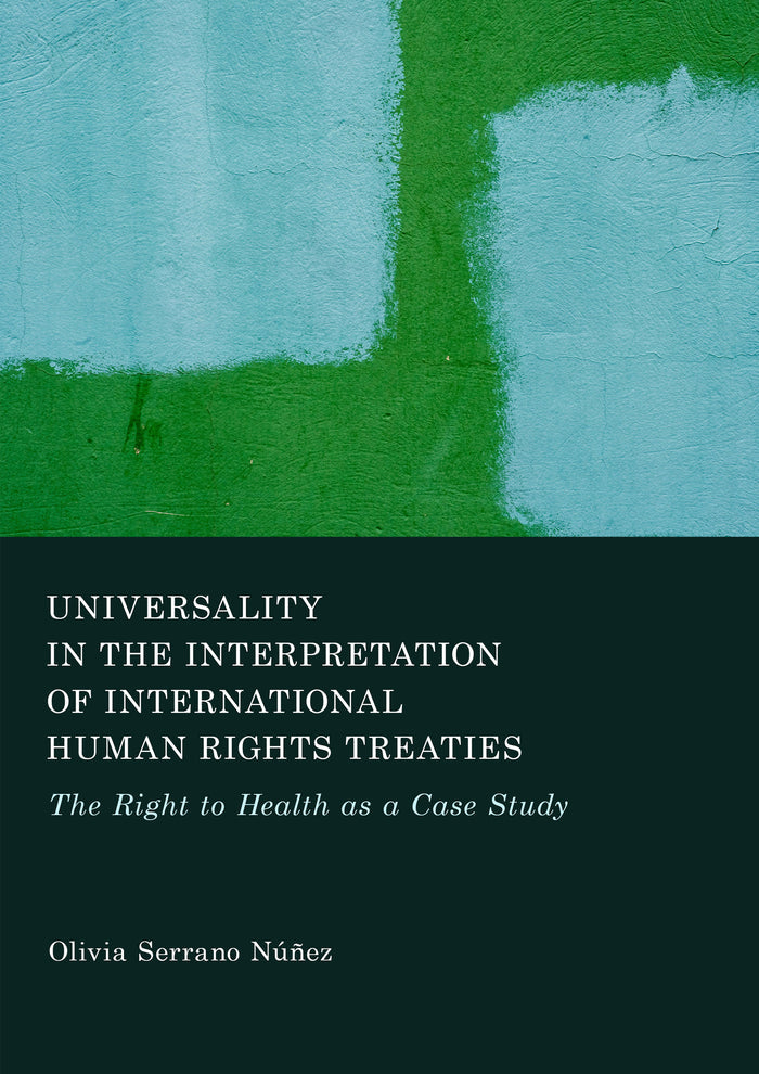 Universality in the Interpretation of International Human Rights Treaties: The Right to Health as a Case Study