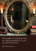 Victorian Literature in the Looking Glass of Psychology