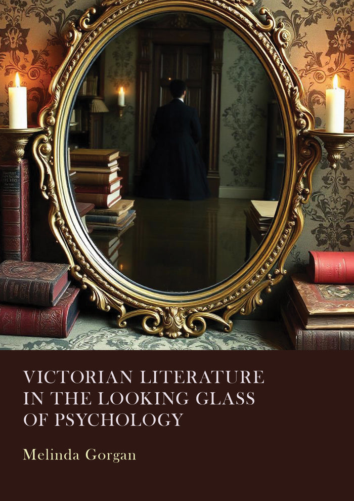 Victorian Literature in the Looking Glass of Psychology