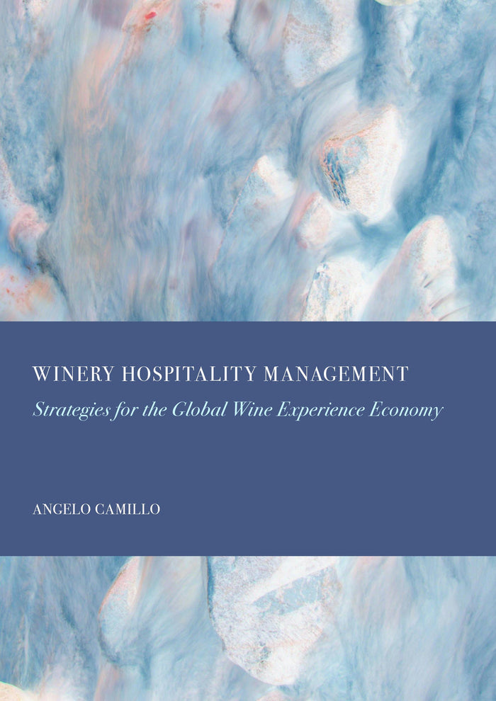 Winery Hospitality Management:Strategies for the Global Wine Experience Economy