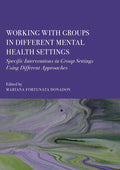 Working with Groups in Different Mental Health Settings: Specific Interventions in Group Settings Using Different Approaches